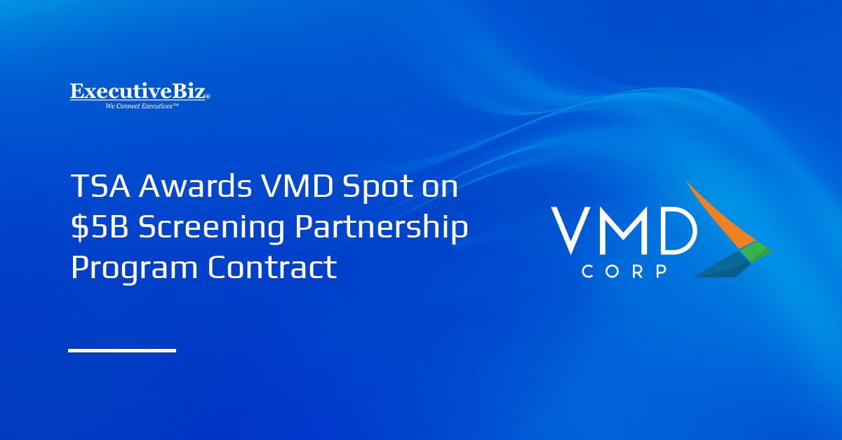 TSA Awards VMD Spot on $5B Screening Partnership Program Contract TSA Awards VMD Spot on $5B Screening Partnership Program Contract