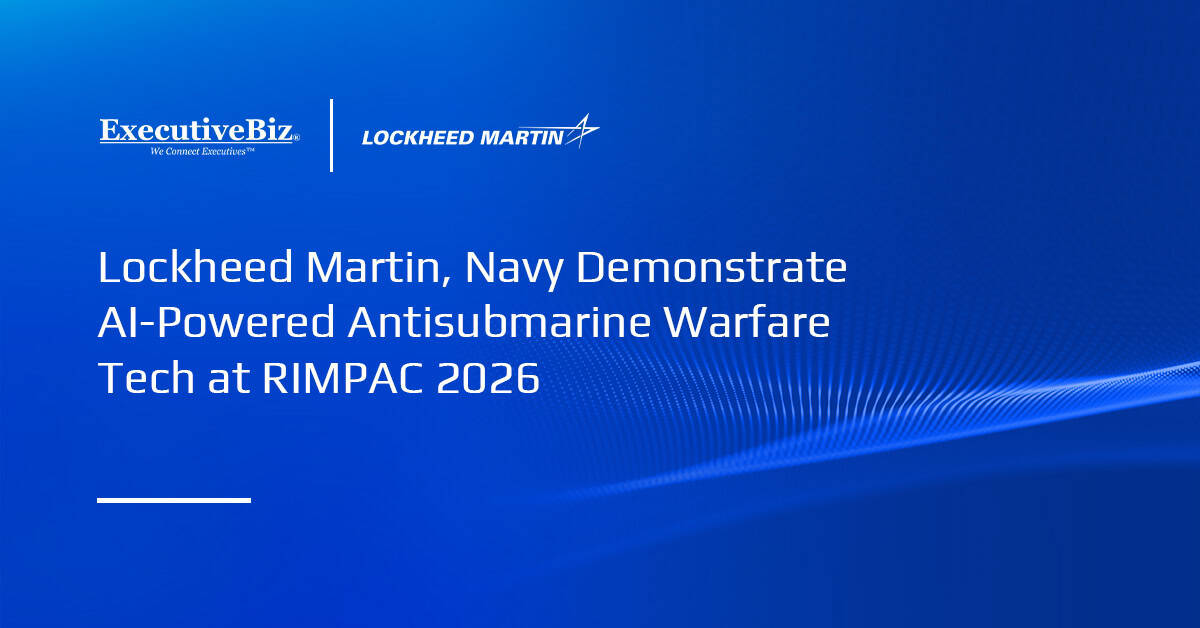 Lockheed Martin, Navy Demonstrate AI-Powered Antisubmarine Warfare Tech at RIMPAC 2026 Lockheed Martin. The company partnered with the U.S. Navy to demonstrate the SensorMAX system.