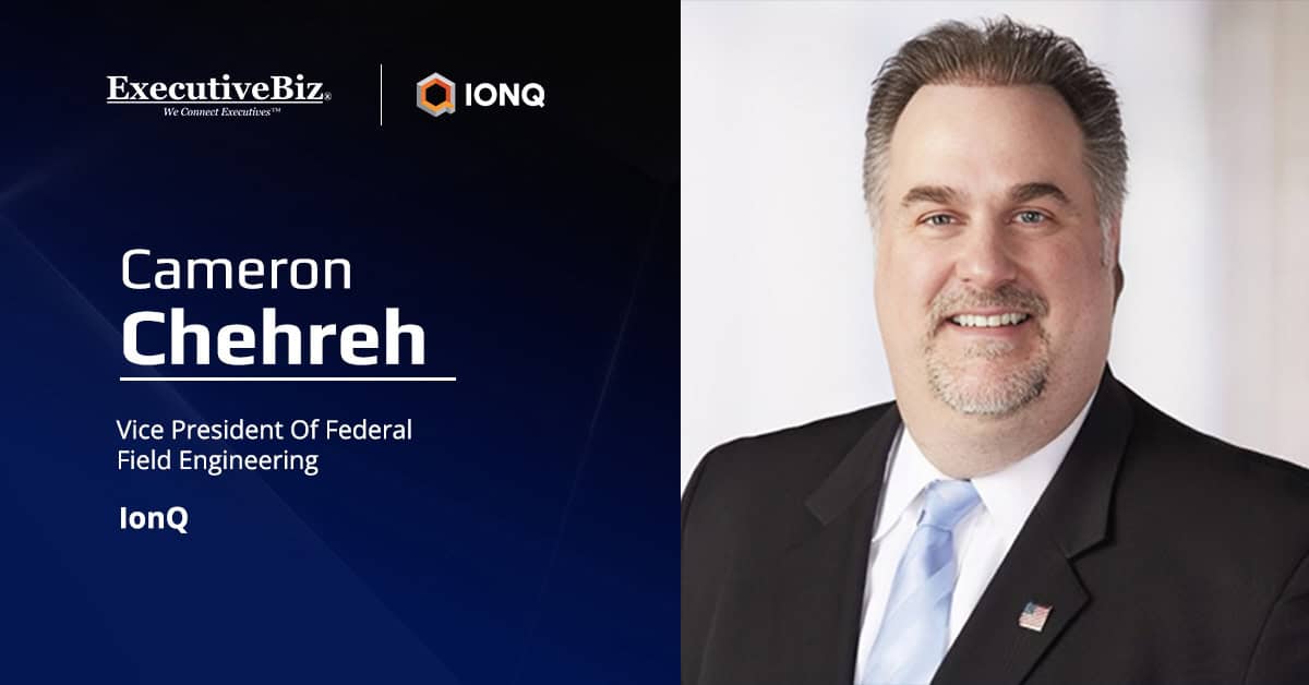 IonQ’s Cameron Chehreh: Quantum Executive Orders Set Hard Migration Deadlines