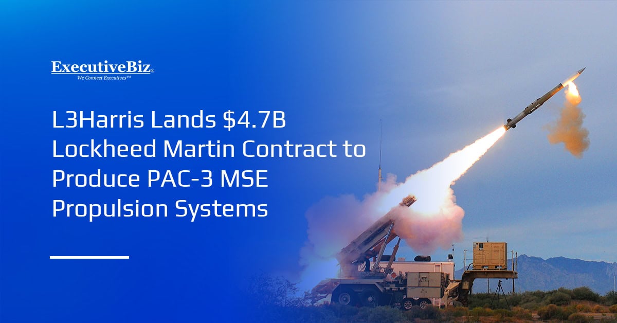 L3Harris Lands $4.7B Lockheed Martin Contract to Produce PAC-3 MSE Propulsion Systems L3Harris Lands $4.7B Lockheed Martin Contract to Produce PAC-3 MSE Propulsion Systems
