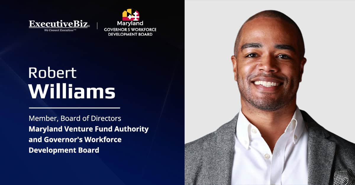 Robert Williams to Serve on Maryland Venture Fund, Workforce Development Boards