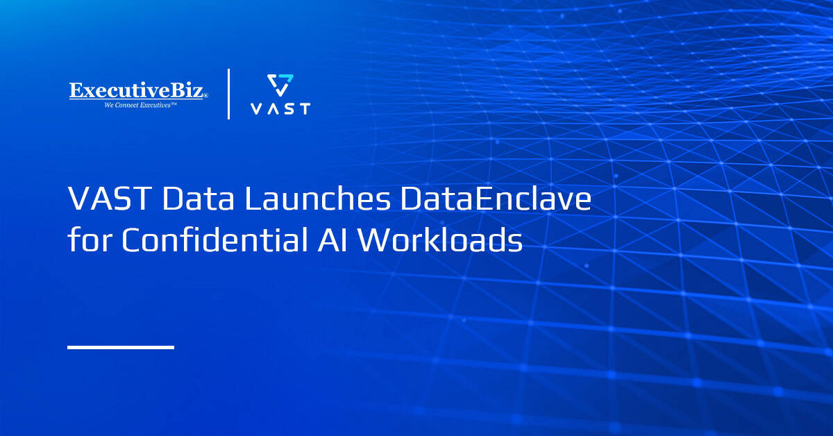 VAST Data Launches DataEnclave for Confidential AI Workloads VAST Data Launches DataEnclave for Confidential AI Workloads