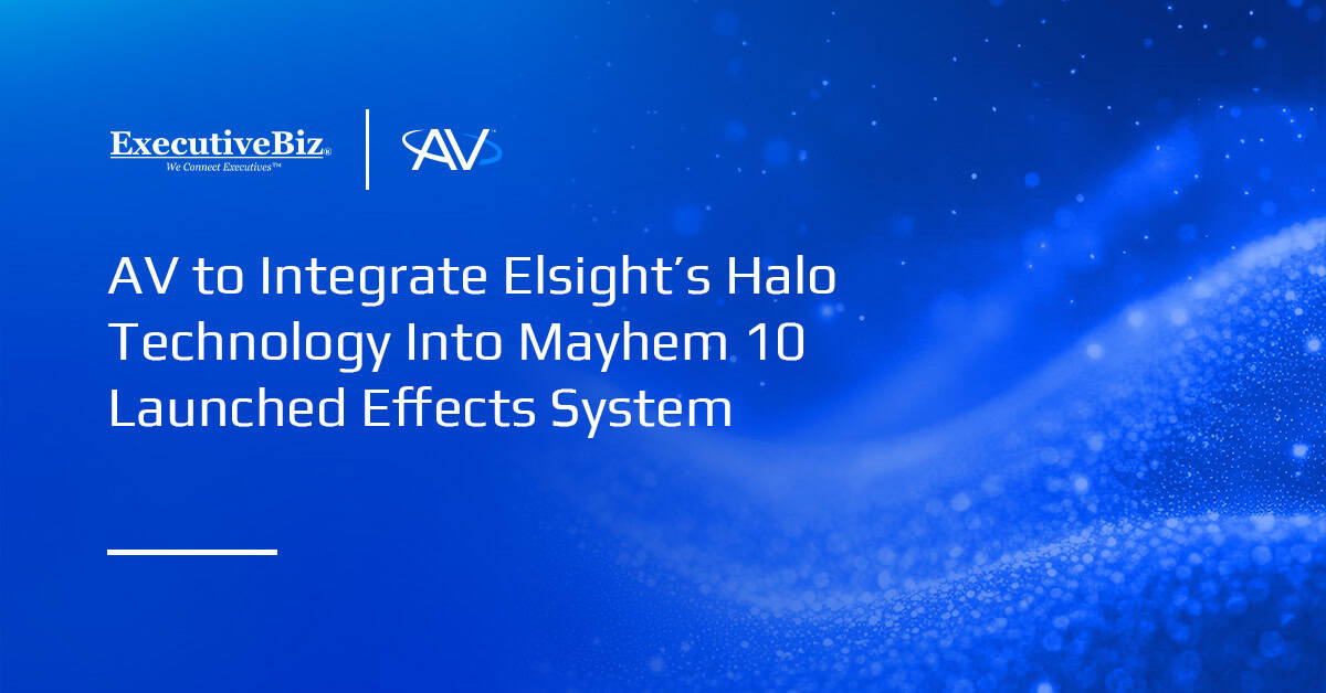 AV to Integrate Elsight’s Halo Technology Into Mayhem 10 Launched Effects System AV to Integrate Elsight’s Halo Technology Into Mayhem 10 Launched Effects System