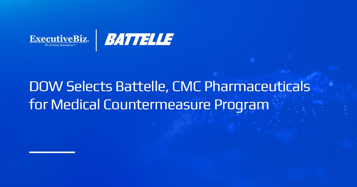 DOW Selects Battelle, CMC Pharmaceuticals for Medical Countermeasure Program DOW Selects Battelle, CMC Pharmaceuticals for Medical Countermeasure Program