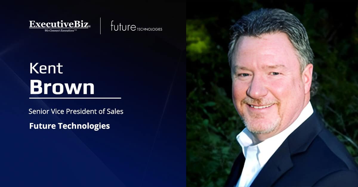 Future Technologies Hires Former Cambium Executive Kent Brown as Sales SVP Future Technologies Hires Former Cambium Executive Kent Brown as Sales SVP