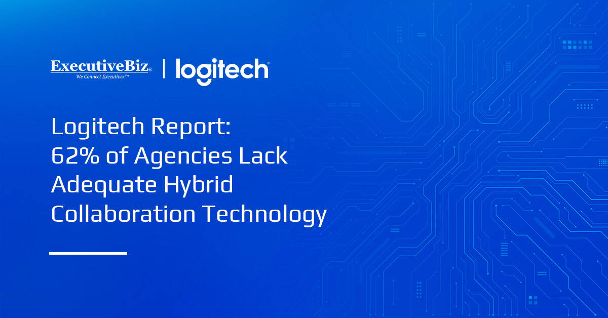 Logitech Report: 62% of Agencies Lack Adequate Hybrid Collaboration Technology Logitech Report: 62% of Agencies Lack Adequate Hybrid Collaboration Technology