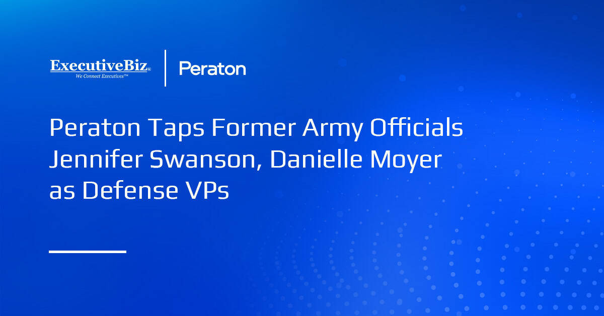 Peraton Taps Former Army Officials Jennifer Swanson, Danielle Moyer as Defense VPs Peraton Taps Former Army Officials Jennifer Swanson, Danielle Moyer as Defense VPs