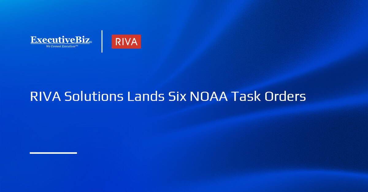 RIVA Solutions Lands Six NOAA Task Orders RIVA Solutions Lands Six NOAA Task Orders